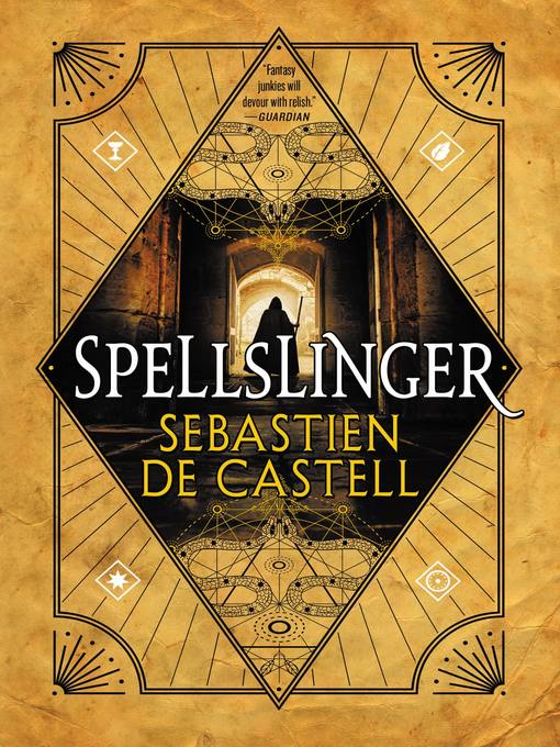 Title details for Spellslinger by Sebastien de Castell - Wait list